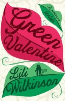Image of Green Valentine by Lili Wilkinson Book