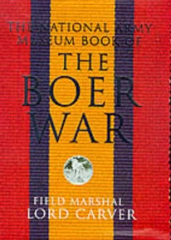 Image of The National Army Museum Book of the Boer War by Carver and National Army Museum Hardback