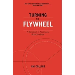 Image of Turning the Flywheel A Monograph to Accompany Good to Great Paperback / softback 2019