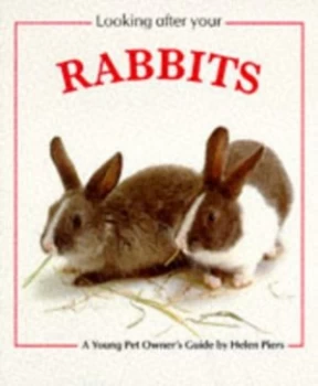 Image of Looking After Your Rabbit by Helen Piers Book