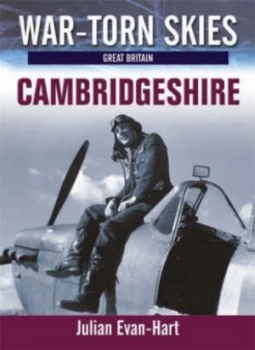 Image of War Torn Skies of Great Britain. Cambridgeshire by Julian Evan-Hart Paperback