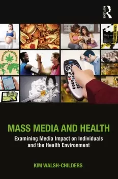 Image of Mass Media and HealthExamining Media Impact on Individuals and the Health Environment