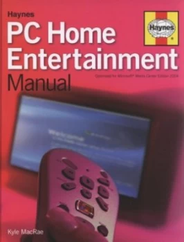Image of Haynes PC Home Entertainment Manual by Kyle Macrae Hardback