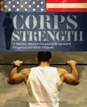 Image of corps strength a marine master gunnery sergeants program for elite fitness