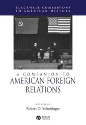Image of A companion to American foreign relations by Robert D. Schulzinger