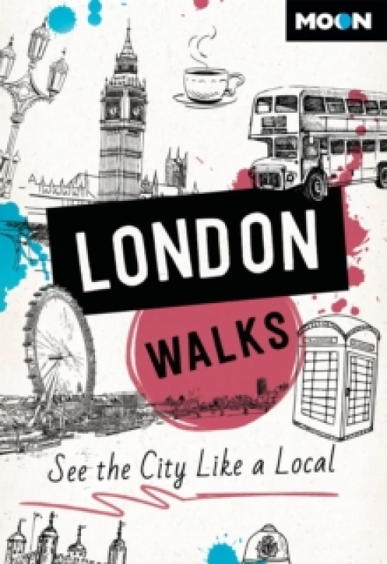 Image of Moon London Walks (Third Edition) : See the City Like a Local Paperback / softback