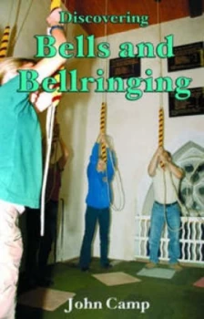 Image of Discovering Bells and Bellringing by John Camp Paperback