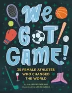 Image of we got game 35 female athletes who changed the world