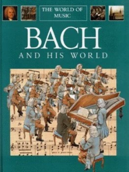 Image of Bach and His World by S Catucci Hardback