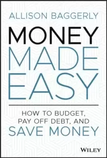 Image of Money Made Easy : How to Budget, Pay Off Debt, and Save Money