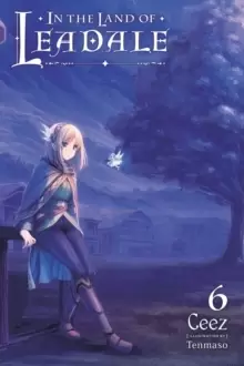 Image of In the Land of Leadale, Vol. 6 (light novel)