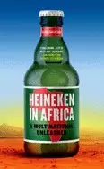 Image of heineken in africa a multinational unleashed