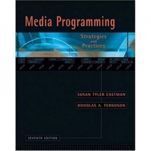 Image of Media Programming by Susan Tyler Eastman and Douglas a Ferguson and Susan Tyler Eastman Paperback