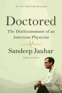 Image of doctored the disillusionment of an american physician