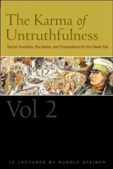 Image of The Karma of Untruthfulness : Secret Socieities, the Media, and Preparations for the Great War v. 2
