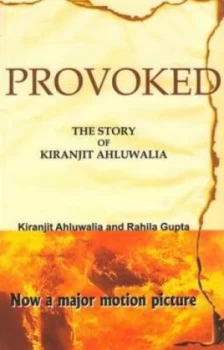 Image of Provoked by Kiranjit Ahluwalia and Rahila Gupta and Kiranjit Ahluwalia Paperback