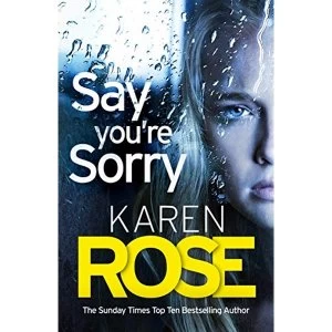 Image of Say You're Sorry (The Sacramento Series Book 1) when a killer closes in, there's only one way to stay alive...