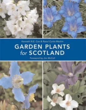 Image of Garden plants for Scotland by Kenneth N. E Cox