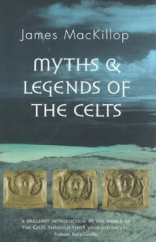 Image of Myths and Legends of the Celts by James Mackillop Hardback