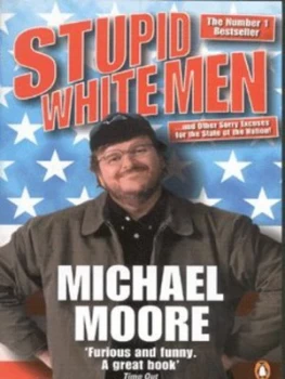 Image of Stupid White Men by Michael Moore Paperback