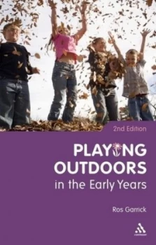 Image of Playing Outdoors in the Early Years by Ros Garrick Book