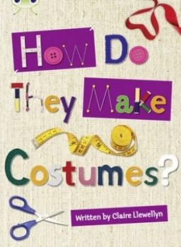 Image of Bc Nf Brown A/3c How Do They Make ... Costumes by Claire Llewellyn Book