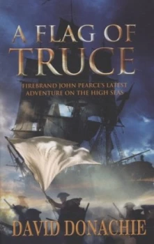 Image of A Flag of Truce by David Donachie Paperback
