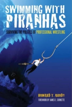 Image of Swimming with Piranhas by Howard T Brody Paperback