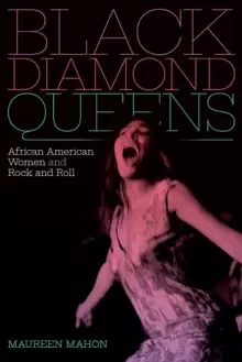 Image of Black Diamond Queens : African American Women and Rock and Roll