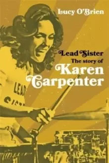 Image of Lead Sister : The Story of Karen Carpenter