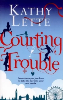 Image of Courting Trouble by Kathy Lette Paperback