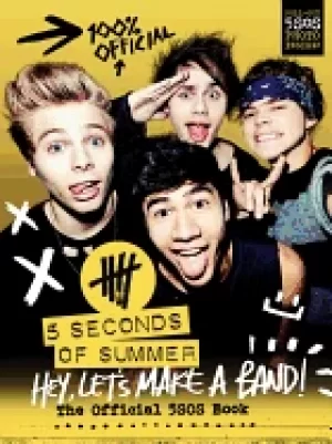 Image of hey lets make a band the official 5sos book