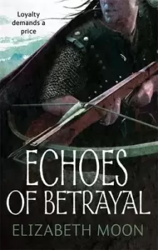 Image of Echoes of betrayal by Elizabeth Moon