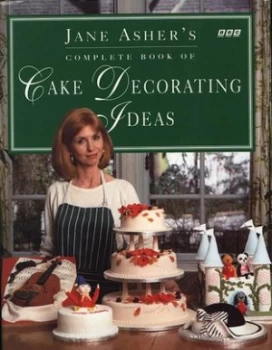 Image of Jane Ashers Complete Book of Cake Decorating Ideas. by Jane Asher Book