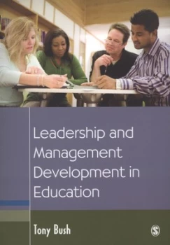 Image of Leadership and Management Development in Education by Tony Bush Book