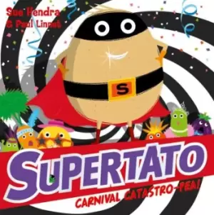 Image of Supertato Carnival Catastro-Pea! by Sue Hendra
