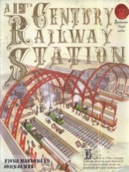 Image of A 19th Century Railway Station by Fiona Macdonald and John James Paperback