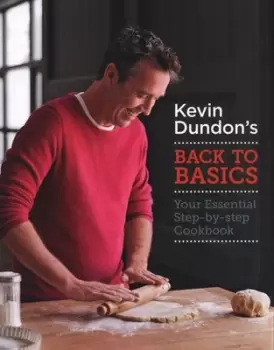 Image of Kevin Dundons back to basics by Kevin Dundon