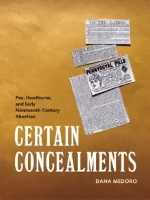 Image of Certain Concealments : Poe, Hawthorne, and Early Nineteenth-Century Abortion