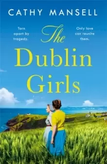 Image of The Dublin Girls : A powerfully heartrending family saga of three sisters in 1950s Ireland