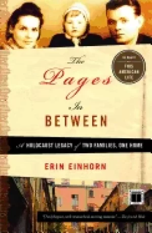 Image of pages in between a holocaust legacy of two families one home