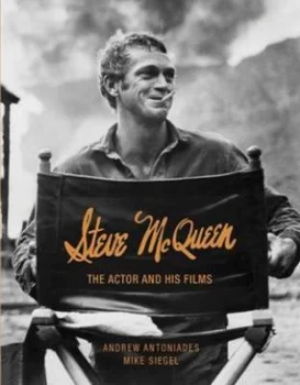 Image of Steve Mcqueen by Andrew Antoniades and Mike Siegel Hardback