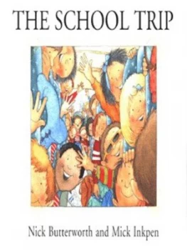 Image of The School Trip by Nick Butterworth Paperback