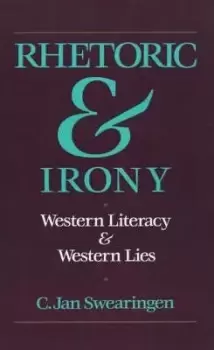 Image of Rhetoric and Irony by C. Jan Swearingen