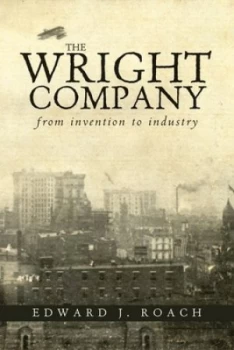 Image of The Wright Company by Edward J. Roach Book