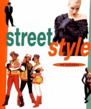 Image of Streetstyle by Ted Polhemus and Victoria and Albert Museum Paperback