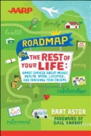Image of aarp roadmap for the rest of your life smart choices about money health wor