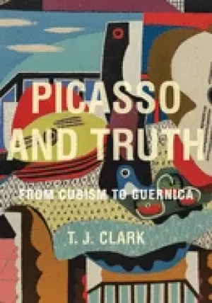 Image of picasso and truth from cubism to guernica