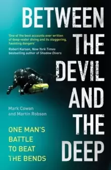 Image of Between the Devil and the Deep : One Man's Battle to Beat the Bends