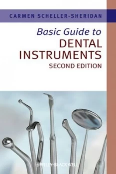 Image of Basic Guide to Dental Instruments by Carmen Scheller-Sheridan Book